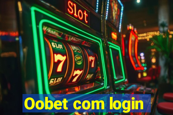 Oobet com login